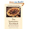 Das Innereien-Kochbuch: Alte und neue Rezepte