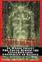 Turin Shroud: In Whose Image? the Truth Behind the Centuries-Long Conspiracy of Silence