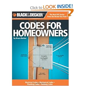 Black & Decker Codes for Homeowners: Electrical Codes, Mechanical Codes, Plumbing Codes, Building Codes [Paperback]