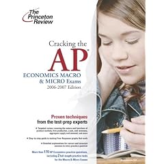 Cracking the AP Economics Macro and Micro Exams, 2006-2007 Edition (College Test Preparation)
