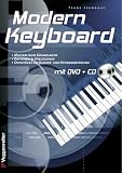 Modern Keyboard. Mit CD und DVD-Video: Musikalische Grundlagen, Rhythmik & Spieltechnik, Spielstücke als Klavier- und Keyboardversion