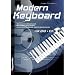 Modern Keyboard. Mit CD und DVD-Video: Musikalische Grundlagen, Rhythmik & Spieltechnik, Spielst�cke als Klavier- und Keyboardversion