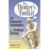 TheThinker'sToolkit:14PowerfulTechniquesforProblemSolving