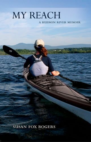 My Reach: A Hudson River Memoir