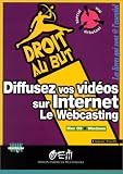 Diffusez vos vid�os sur Internet : Le Webcasting