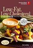 American Heart Association Low-Fat, Low-Cholesterol Cookbook, 3rd Edition: Delicious Recipes to Help Lower Your Cholesterol (Random House Large Print (Cloth/Paper))