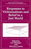 Responses to Victimization and Belief in a Just World (Critical Issues in Social Justice)