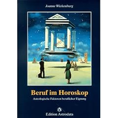 Beruf im Horoskop: Astrologische Faktoren beruflicher Eignung