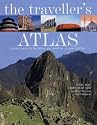 The Traveller's Atlas: A Global Guide to the World's Most Spectacular Destinations