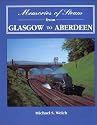Memories of Steam from Glasgow to Aberdeen
