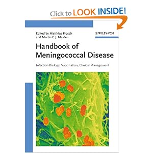Handbook of Meningococcal Disease: Infection Biology, Vaccination, Clinical Management by Matthias Frosch and Martin C. J. Maiden