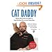 Cat Daddy: What the World's Most Incorrigible Cat Taught Me About Life, Love, and Coming Clean