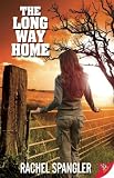 Cover of Long Way Home by Rachel Spangler 160282178X