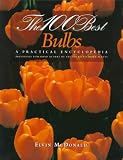 The 100 Best Bulbs : A Practical Encyclopedia