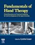 Fundamentals of Hand Therapy: Clinical Reasoning and Treatment Guidelines for Common Diagnoses of the Upper Extremity