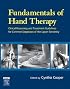 Fundamentals of Hand Therapy: Clinical Reasoning and Treatment Guidelines for Common Diagnoses of the Upper Extremity