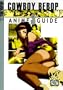 Cowboy Bebop Complete Anime Guide, Book 3 (of 6)