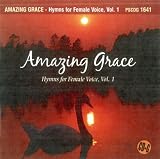 Amazing Grace: Hymns For Female Voice, Vol.1