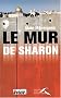 Le Mur de Sharon