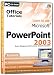 Software : Learn to Use Powerpoint 2003