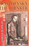 Dostoevsky the Thinker
