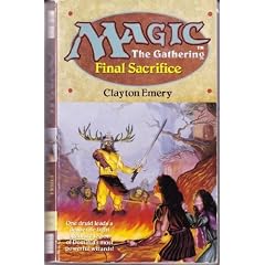 Final Sacrifice (Magic: The Gathering #4)  (No 4) by Clayton Emery and (None)