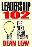 Leadership 102: The Next Great Lesson