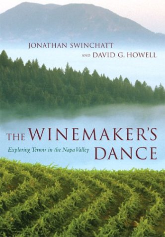 The Winemaker's Dance: Exploring Terroir in the Napa Valley (Director's Circle Book)