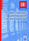 Uni-Wissen Anglistik /Amerikanistik: Uni-Wissen, Grundkurs anglistisch-amerikanische Literaturwissenschaft