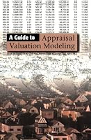 A Guide to Appraisal Valuation Modeling