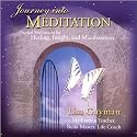 Journey Into Meditation: Guided Meditations for Healing, Insight & Manifestation