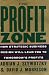The Profit Zone: How Strategic Business Design Will Lead You to to Tomorrow's Profits