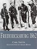 Fredericksburg, 1862 (Osprey military histories)
