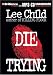 Die Trying (Jack Reacher, No. 2)