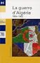 La Guerre d'Alg�rie, 1954-1962