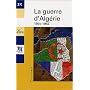 La Guerre d'Alg�rie, 1954-1962 de Collectif