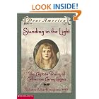 Standing in the Light the Captive Diary of Catharine Carey Logan (Dear America) by Pope Osborne Mary