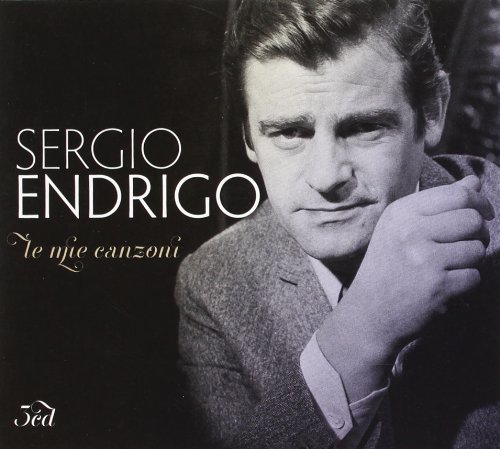Sergio Endrigo - Endrigo: Le Mie Canzoni - Zortam Music