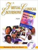 Virtual Clinical Excursions 1.0 to Accompany Medical-Surgical Nursing: Health and Illness Perspectives