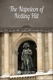 The Napoleon of Notting Hill (Illustrated Classics)