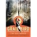 The Grail Bird: The Rediscovery of the Ivory-billed Woodpecker
