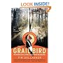 The Grail Bird: The Rediscovery of the Ivory-billed Woodpecker