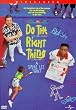 Do the Right Thing