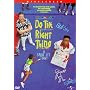 Do the Right Thing