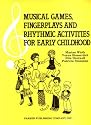 Musical Games, Fingerplays and Rhythmic Activities for Early Childhood