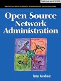 Review Prentice Hall PTR  / Open Source Network Administration (Prentice Hall Series in Computer Networking and Distributed Systems)