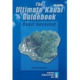 The Ultimate Kauai Guidebook: Kauai Revealed (Ultimate Kauai Guidebook)