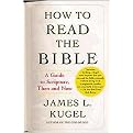 How to Read the Bible (A Guide to Scripture, Then and Now) (Reprint) (Paperback)