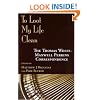To Loot My Life Clean : The Thomas  Wolfe-Maxwell Perkins Correspondence