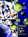 PATHWAYS TO THE PLANETS: Memoirs of an Astrophysicist